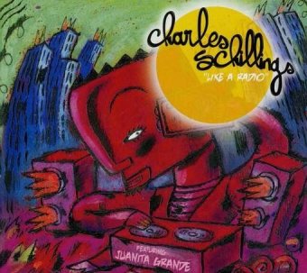 Charles Schillings - Like A Radio