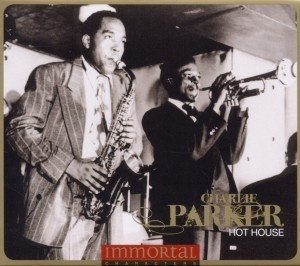 Charlie Parker - Hot House - Immortal Characters 3CD