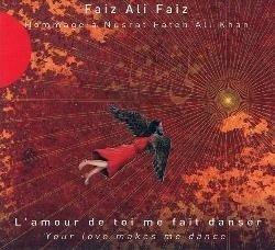 Faiz Ali Faiz (Pakistan) - LAmour De Toi Me Fait Danser