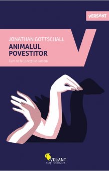 Jonathan Gottschall - Animalul povestitor