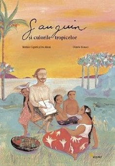 Octavia Monaco  Berenice Capatti  Eva Adami - Gauguin si culorile tropicelor 