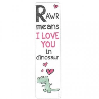 Semn de carte - Bookmark - Rawr Means I Love You In Dinosaur