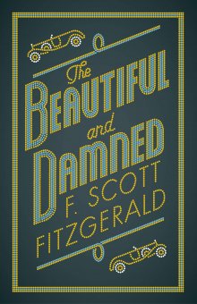 The Beautiful And Damned / F. Scott Fitzgerald