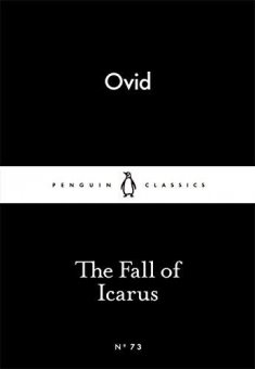 The Fall Of Icarus / Ovid (Little Black Classics)