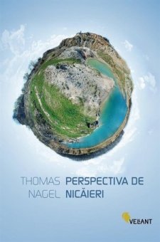 Thomas Nagel - Perspectiva de nicaieri