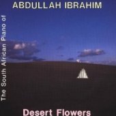 Abdullah Ibrahim - Desert Flower