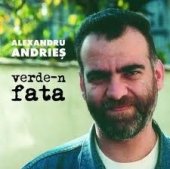 Alexandru Andries - Verde-N Fata