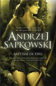 Baptism Of Fire / Andrzej Sapkowski