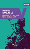 Bertrand Russell - Credinta unui om liber - Scrieri esentiale, vol. 1