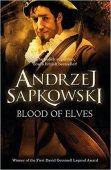 Blood Of Elves / Andrzej Sapkowski