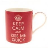 Cana cu mesaj - Keep Calm and Kiss Me Quick 