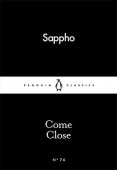 Come Close / Sappho (Little Black Classics)