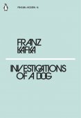 Investigations Of A Dog / Franz Kafka