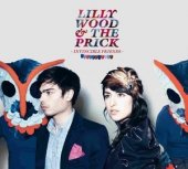 Lilly Wood  And  The Prick - Invincible Friends