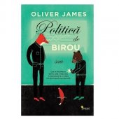 Oliver James - Politica de birou