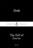 The Fall Of Icarus / Ovid (Little Black Classics)