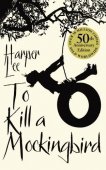 To Kill A Mockingbird / Harper Lee
